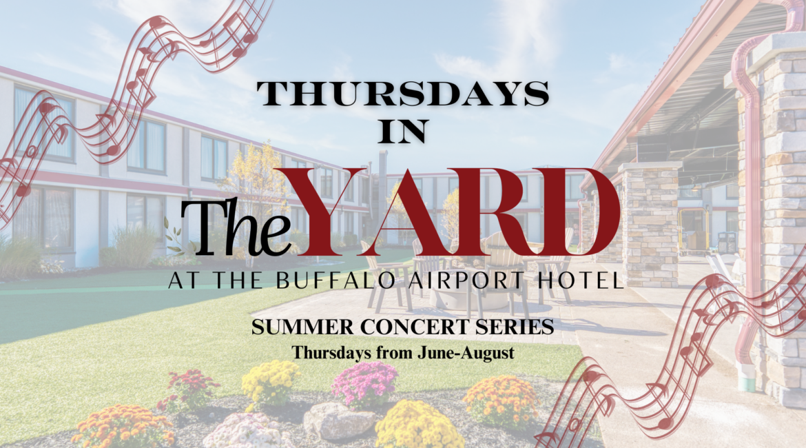 Thursdays in The Yard at the Buffalo Airport Hotel