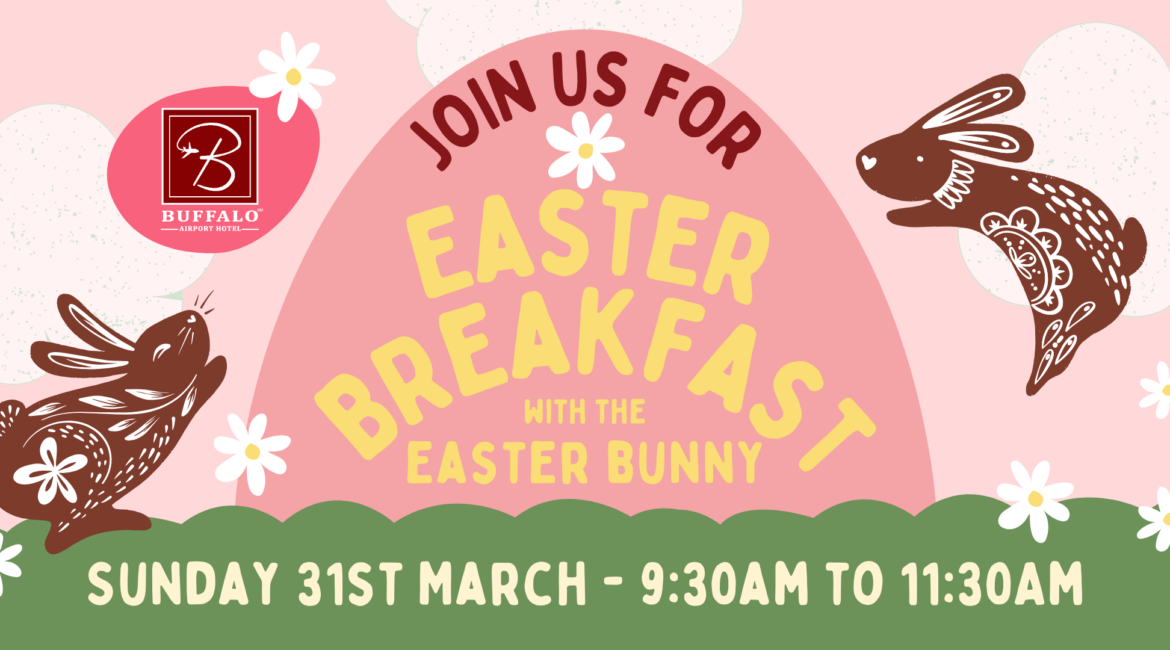 Breakfast with the Easter Bunny @ The Buffalo Airport Hotel