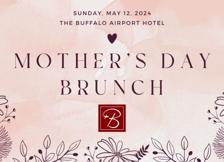 Mother’s Day Brunch @ The Buffalo Airport Hotel